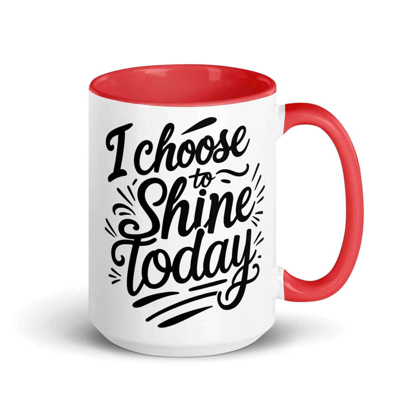 15oz Ceramic Mug with Color with "I choose to shine today" - Collections by Moke 10527932