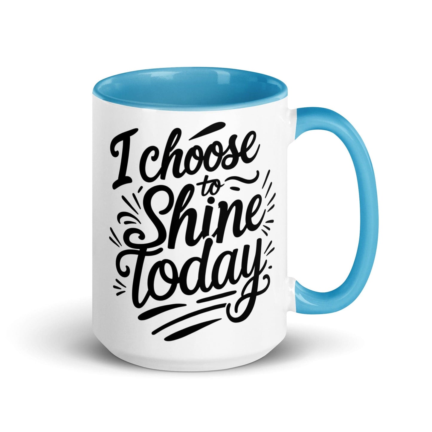 15oz Ceramic Mug with Color with "I choose to shine today" - Collections by Moke 15410279