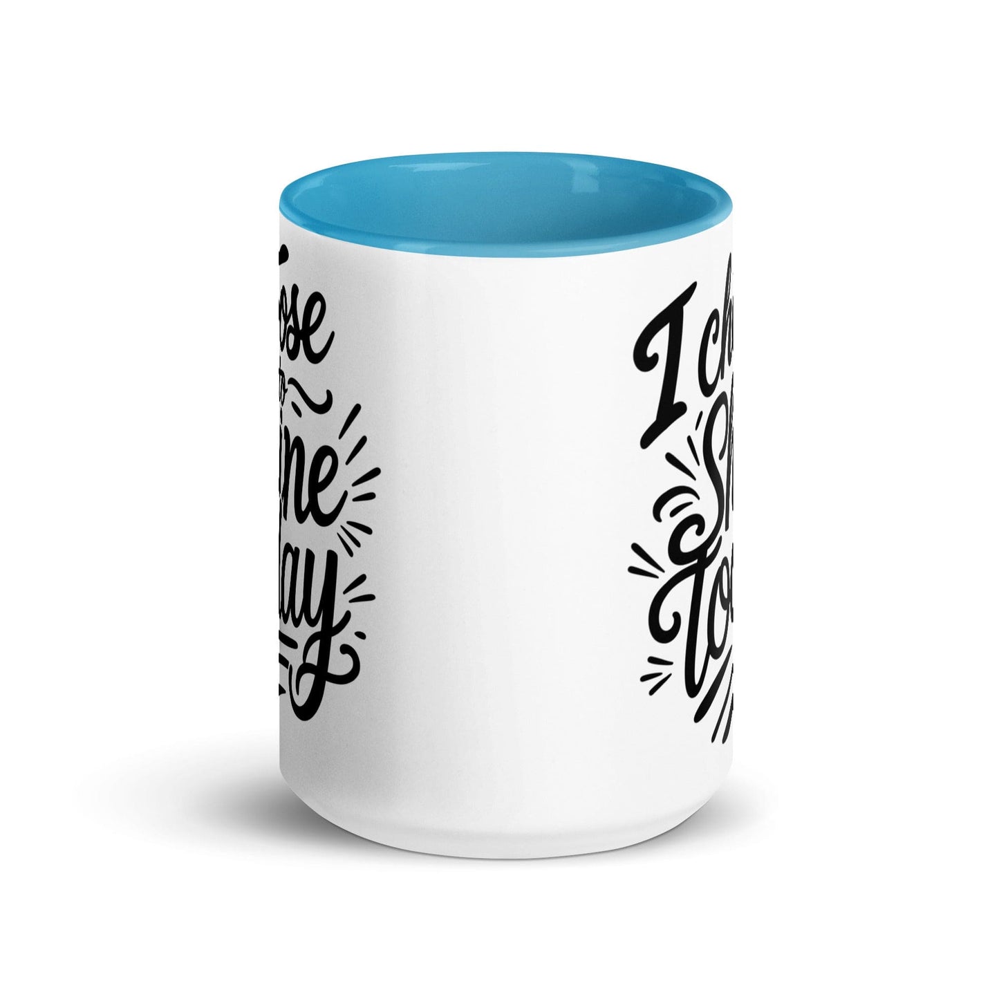 15oz Ceramic Mug with Color with "I choose to shine today" - Collections by Moke 3489417