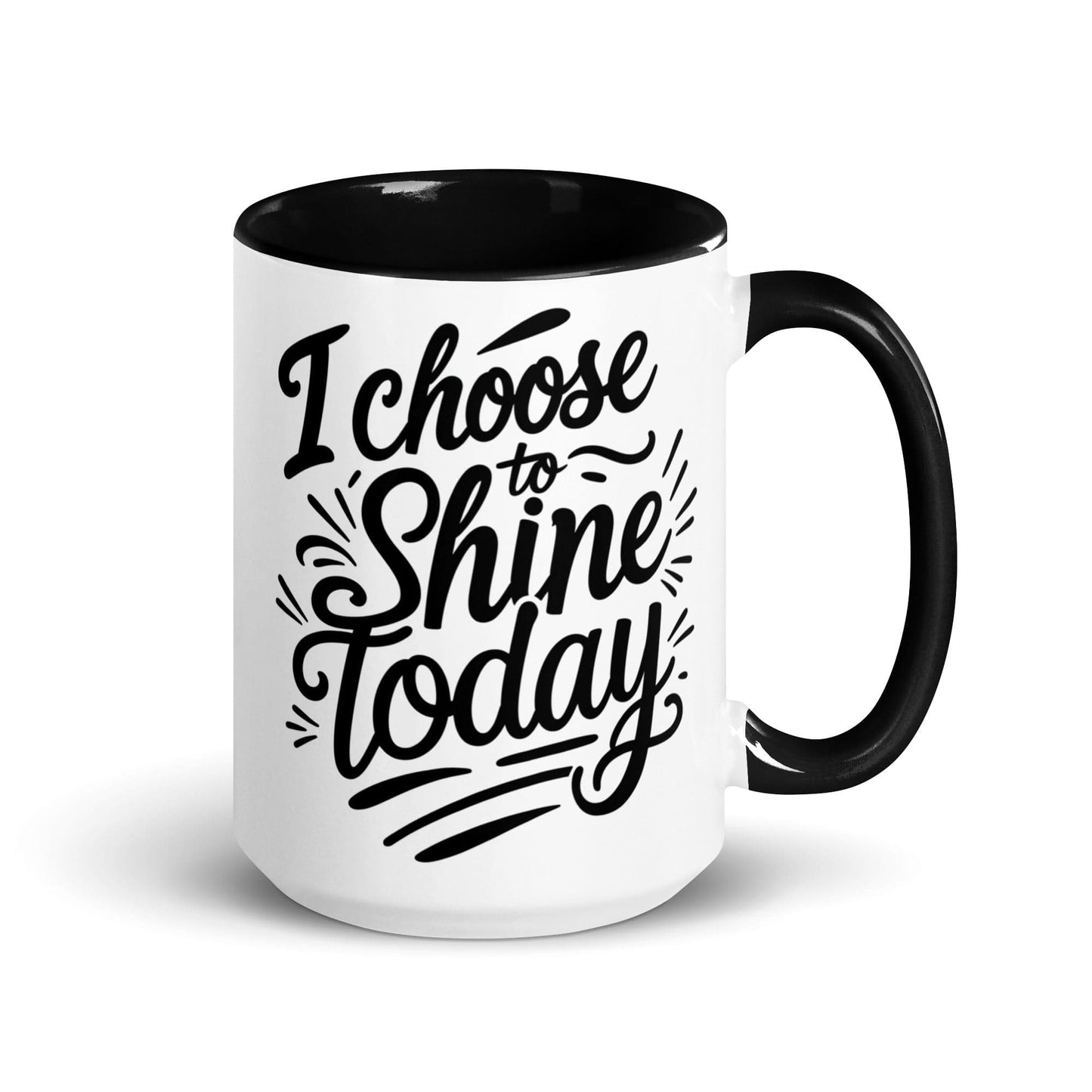 15oz Ceramic Mug with Color with "I choose to shine today" - Collections by Moke 86495178