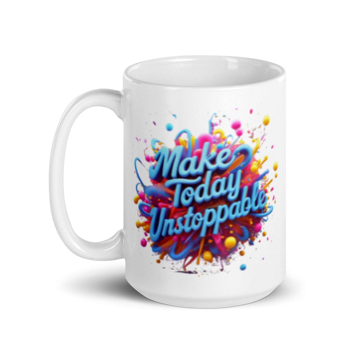 15oz Ceramic Mug with "Make Today Unstoppable" - Collections by Moke 86070293
