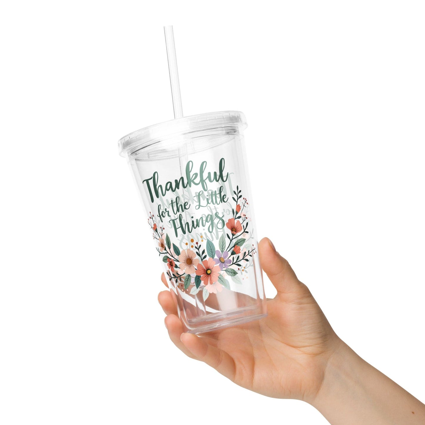 Clear plastic tumbler with phrase "Thankful for the Little Things" - Collections by Moke 94743343