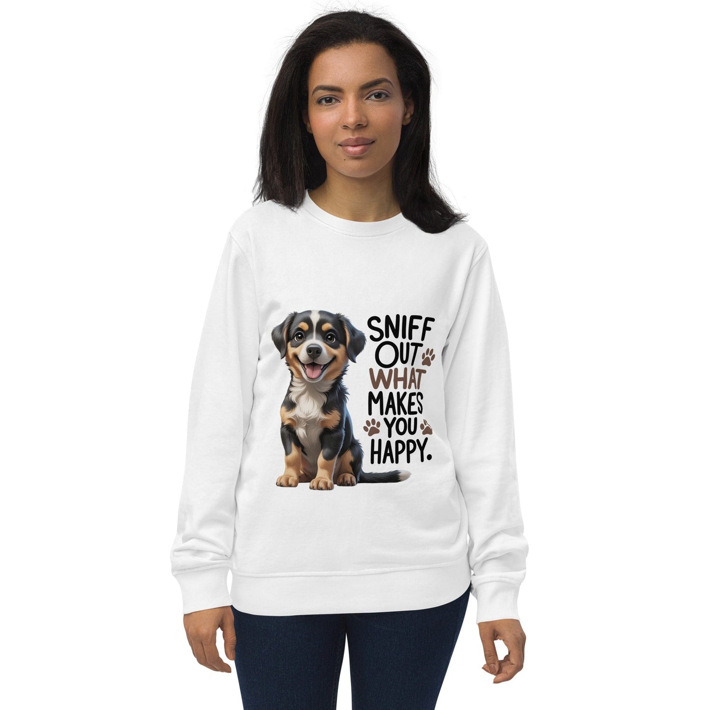 Cute Puppy on Sweatshirt with "sniff out what makes you happy" - Collections by Moke 69983288