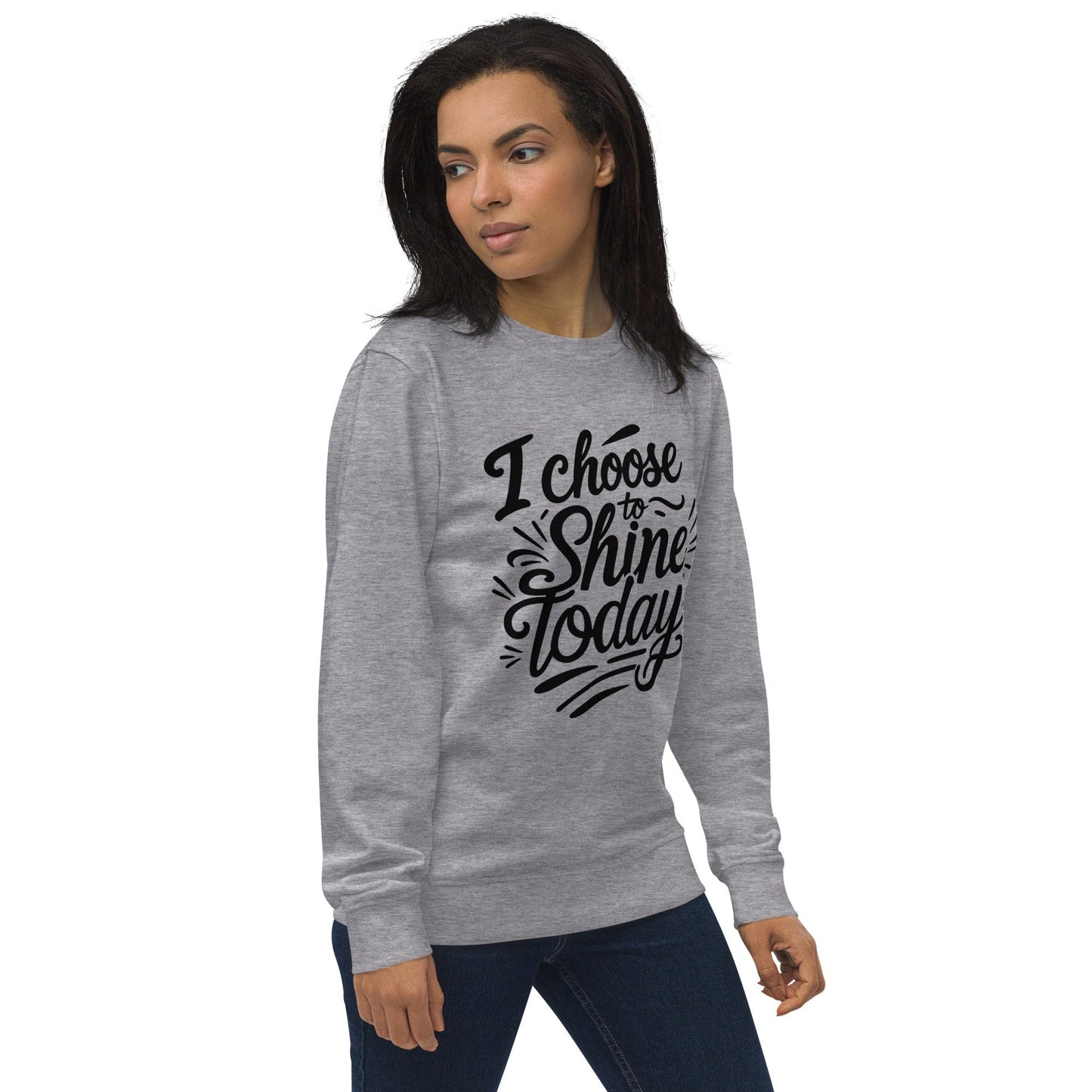 Organic Sweatshirt with "I choose to shine today" - Collections by Moke 60248681