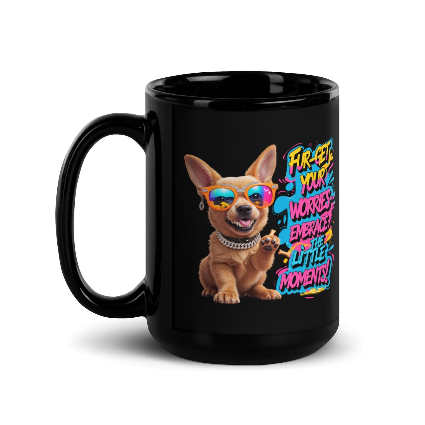 Puppy on Ceramic Mug with "Fur-get your worries" - Collections by Moke 53693865
