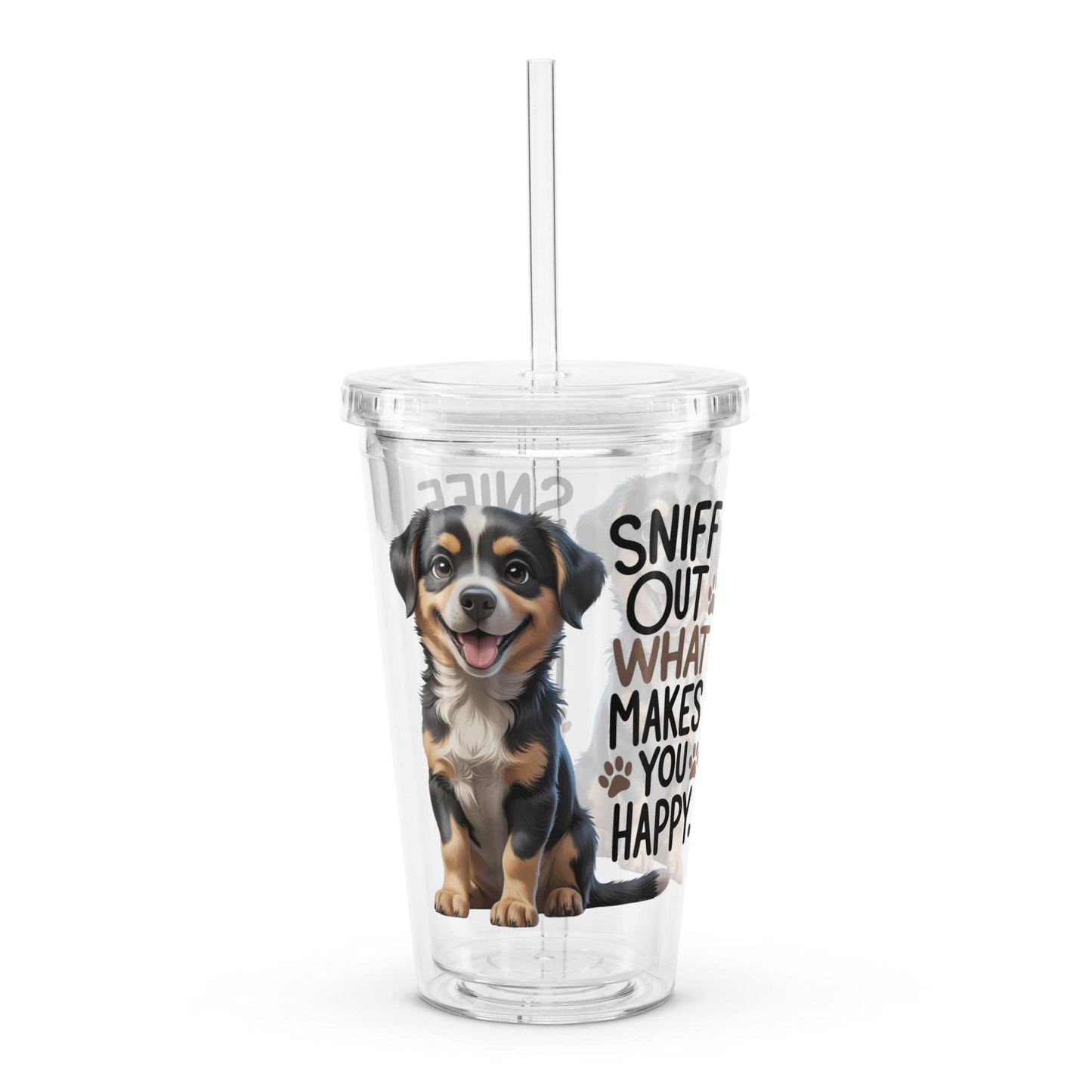 Puppy on Plastic Tumbler with "sniff out what makes you happy" - Collections by Moke 360958