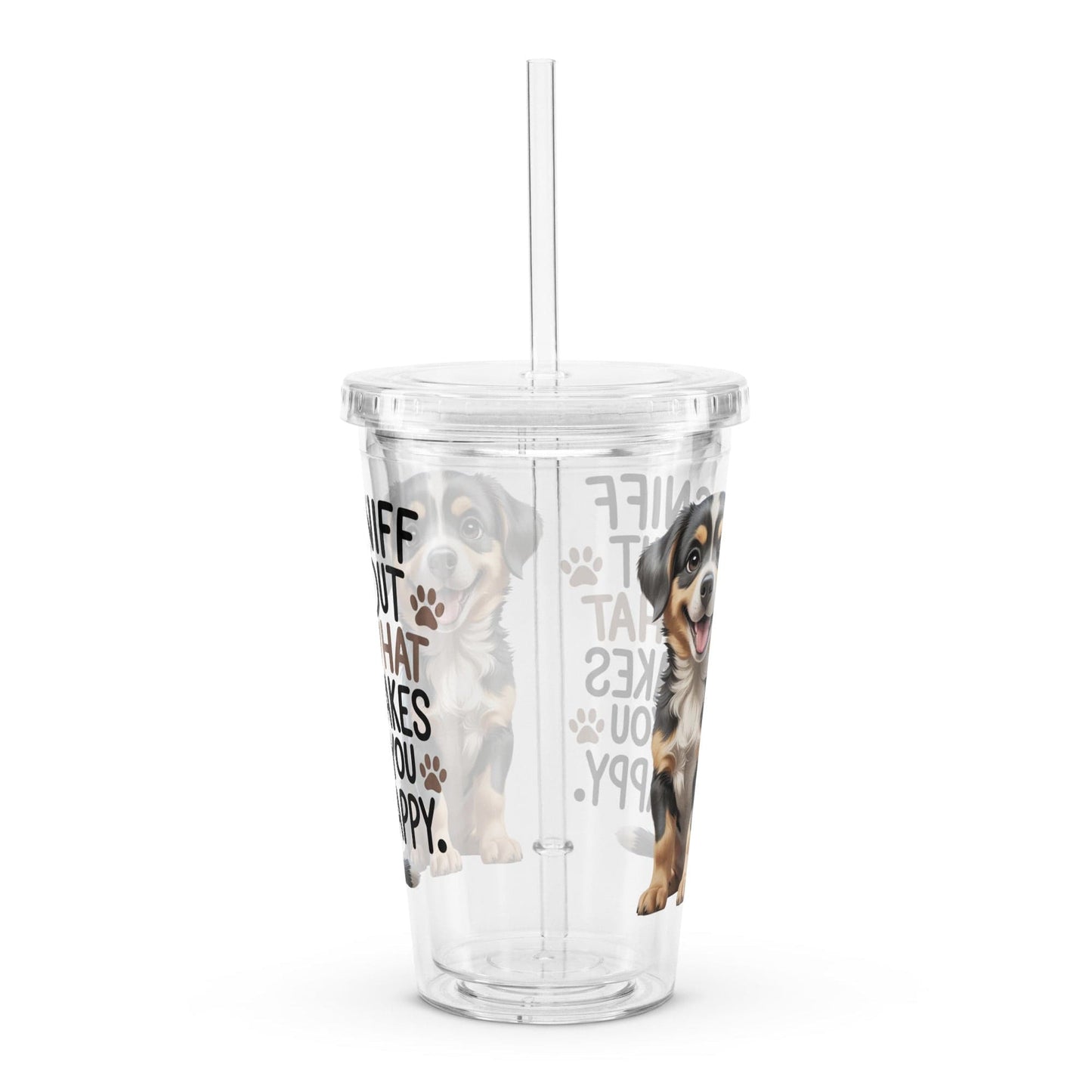 Puppy on Plastic Tumbler with "sniff out what makes you happy" - Collections by Moke 7565849