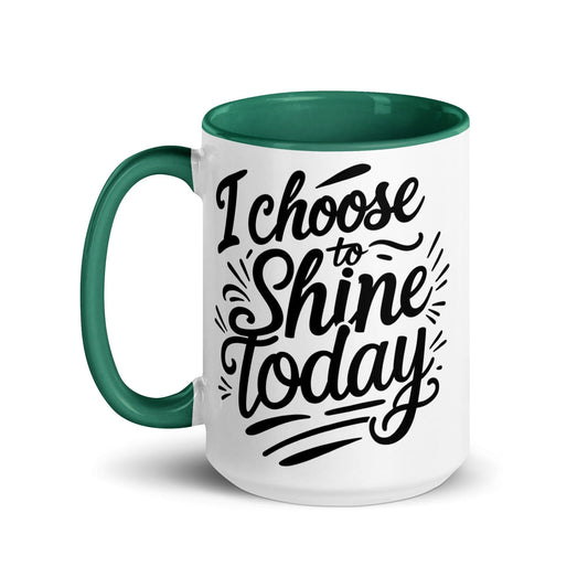 15oz Ceramic Mug with Color with "I choose to shine today" - Collections by Moke 75485233