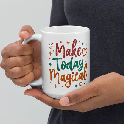 15oz Ceramic Mug with "Make Today Magical" - Collections by Moke 83564452