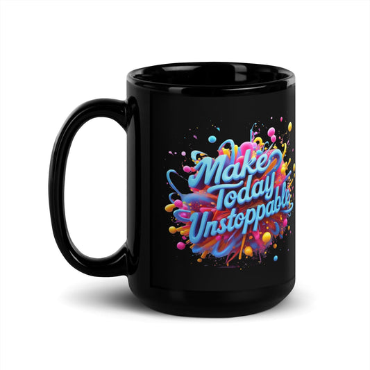 15oz Ceramic Mug with "Make Today Unstoppable" - Collections by Moke 96173