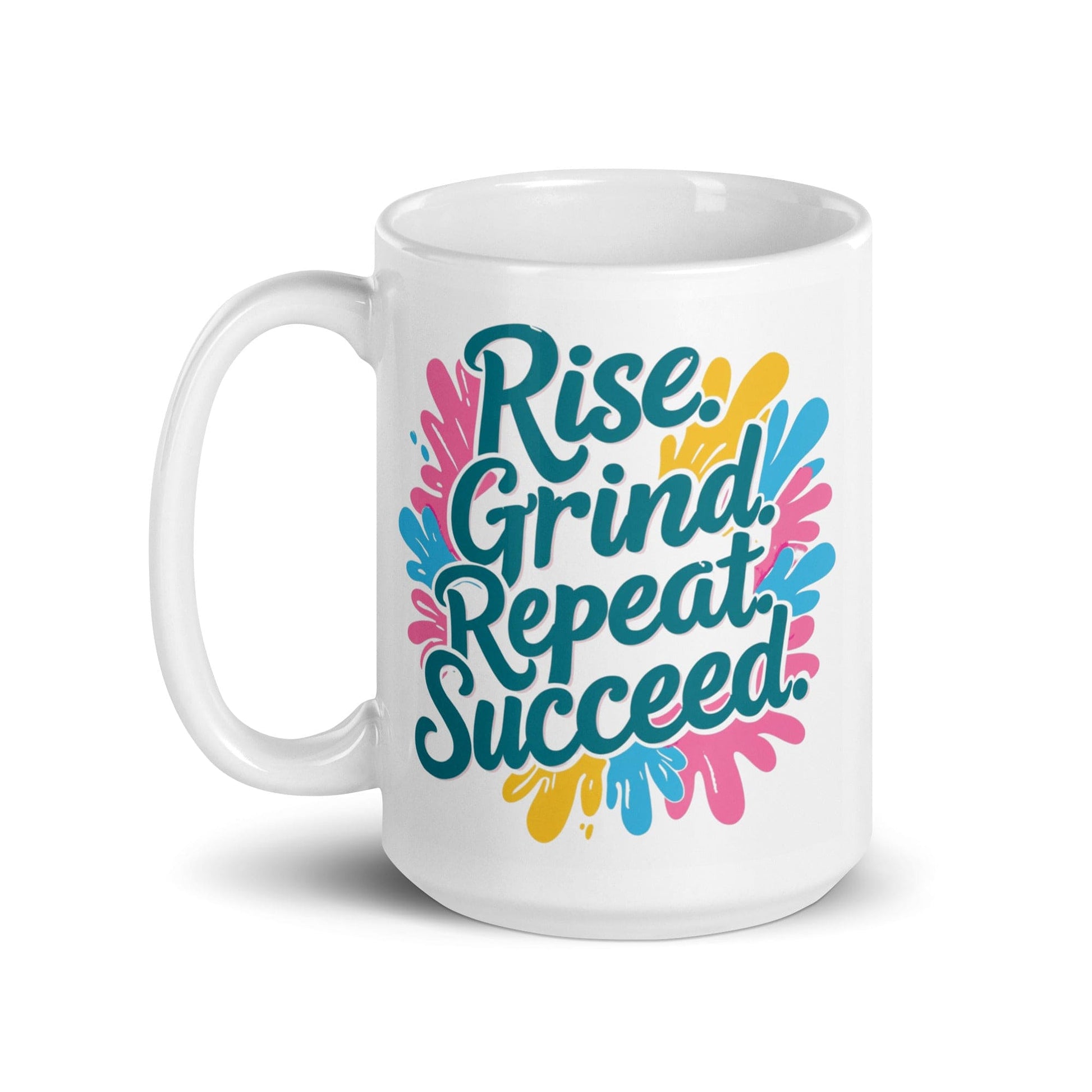 15oz Ceramic Mug with 'Rise. Grind. Repeat. Succeed.' - Collections by Moke 70717885
