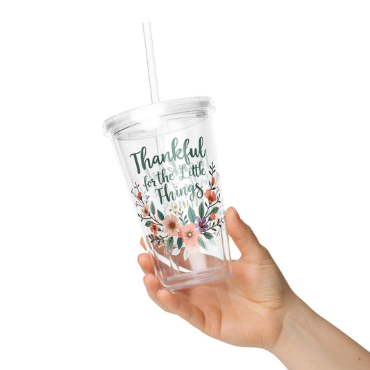 Clear plastic tumbler with phrase "Thankful for the Little Things" - Collections by Moke 76610639