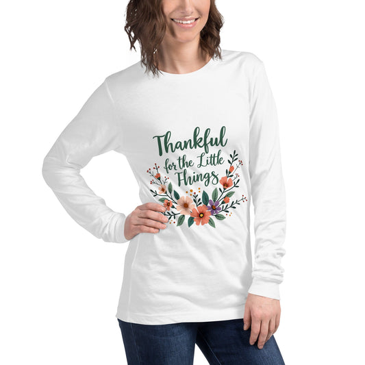 Long Sleeve T-Shirt with “Thankful for the Little Things” - Collections by Moke 33421584