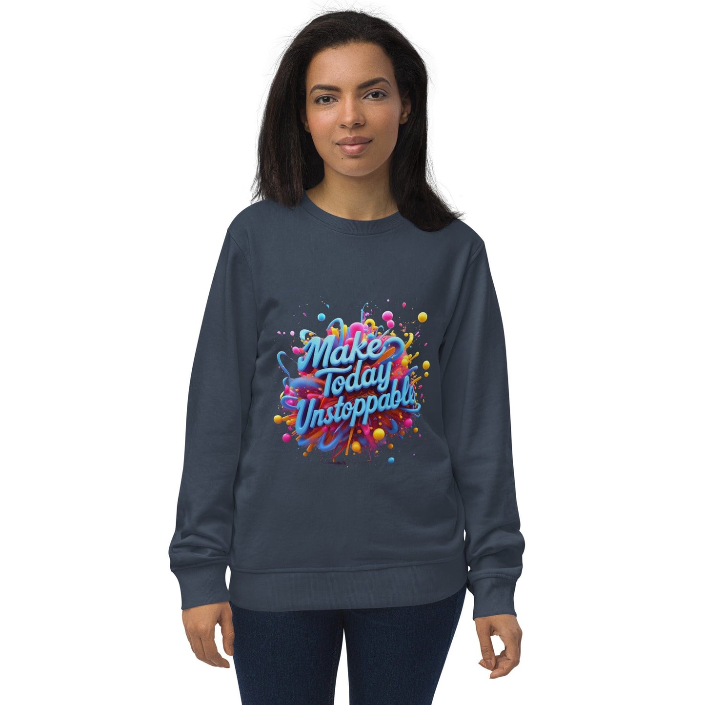 Organic Sweatshirt with 3D render of "Make Today Unstoppable" - Collections by Moke 61165652