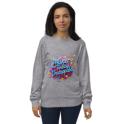 Organic Sweatshirt with 3D render of "Make Today Unstoppable" - Collections by Moke 43057621