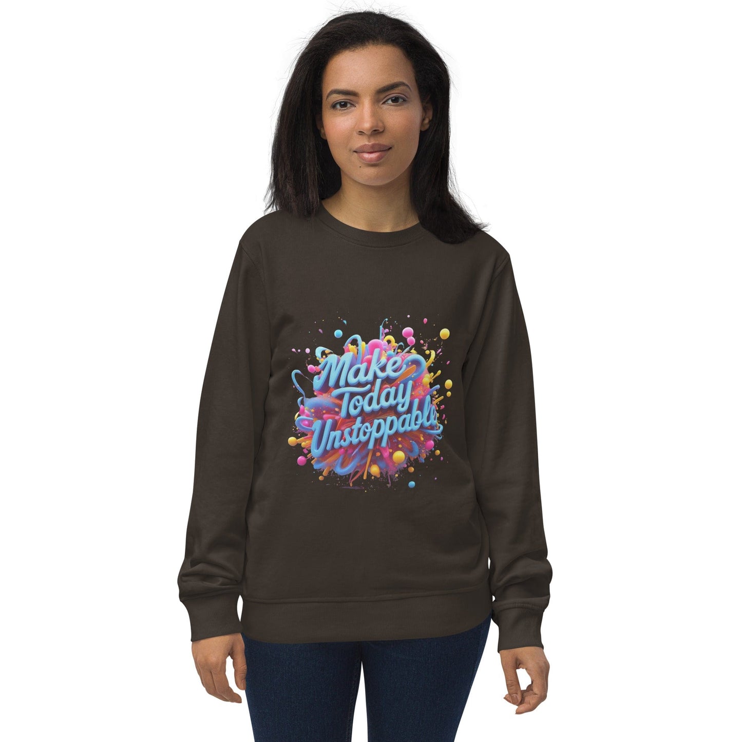 Organic Sweatshirt with 3D render of "Make Today Unstoppable" - Collections by Moke 98174601