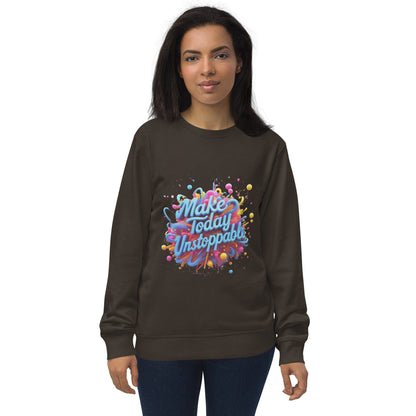 Organic Sweatshirt with 3D render of "Make Today Unstoppable" - Collections by Moke 98174601