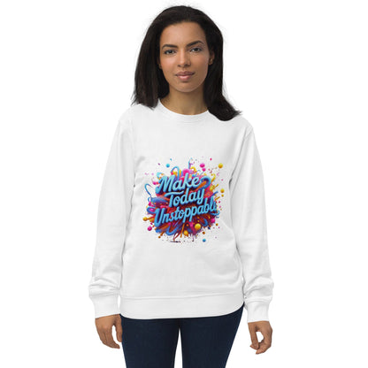 Organic Sweatshirt with 3D render of "Make Today Unstoppable" - Collections by Moke 83873880