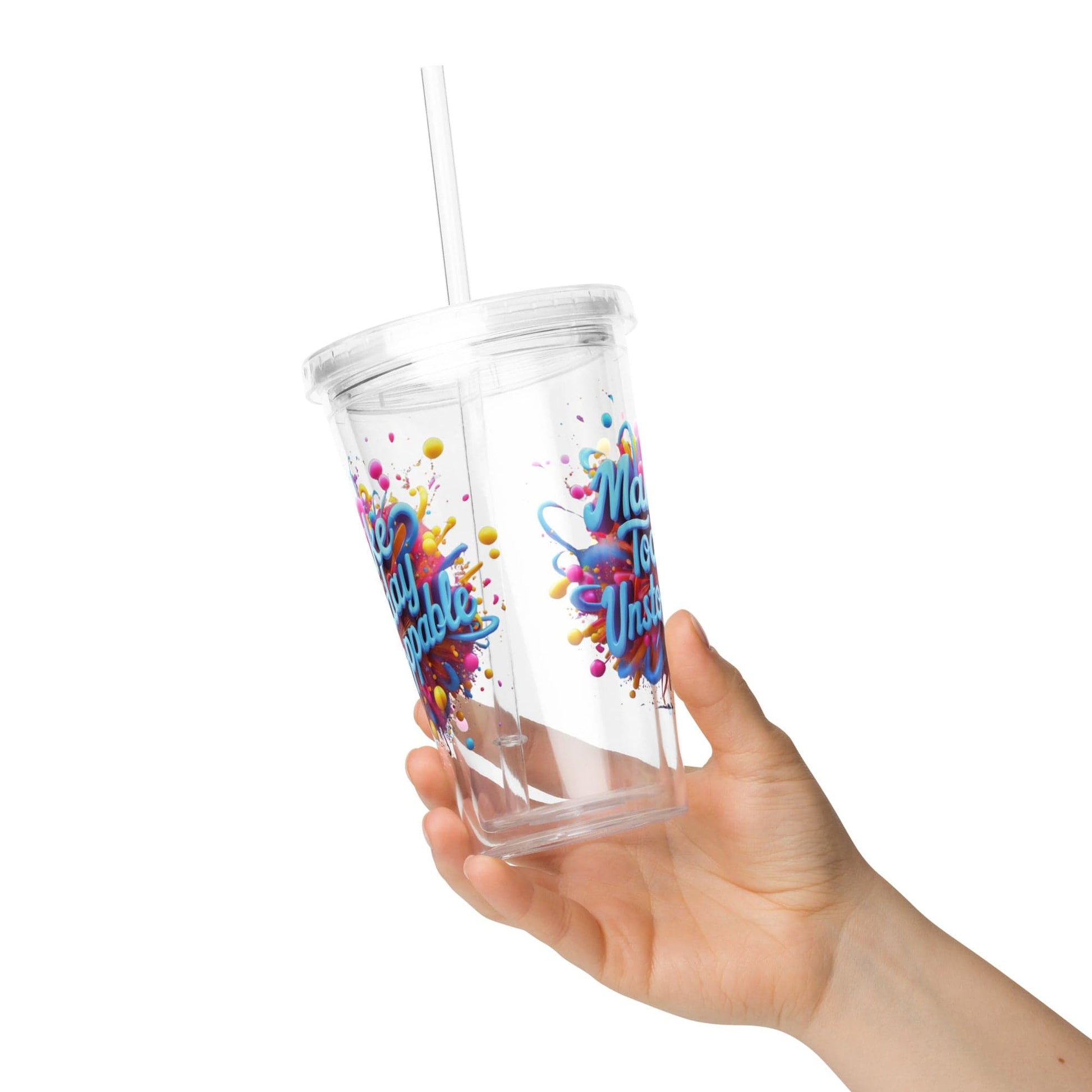 Plastic Tumbler with 3D render of "Make Today Unstoppable" - Collections by Moke 34579587