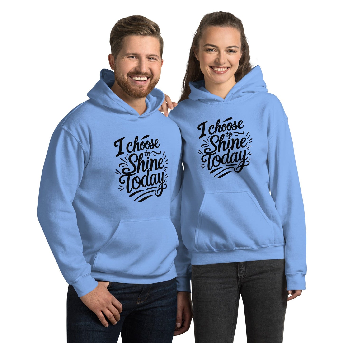 Collections by Moke Hoodie Carolina Blue / S Hoodie with "I choose to shine today"