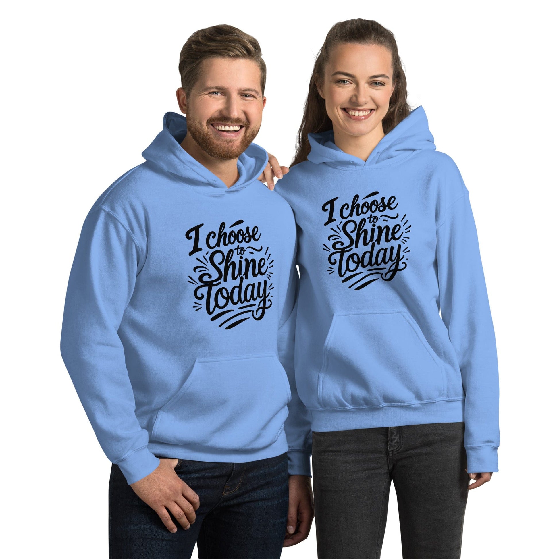 Collections by Moke Hoodie Carolina Blue / S Hoodie with "I choose to shine today"