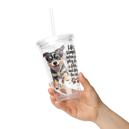 Collections by Moke Tumbler 16 oz. (590 ml) Puppy on Clear plastic tumbler with 'Life’s simpler'