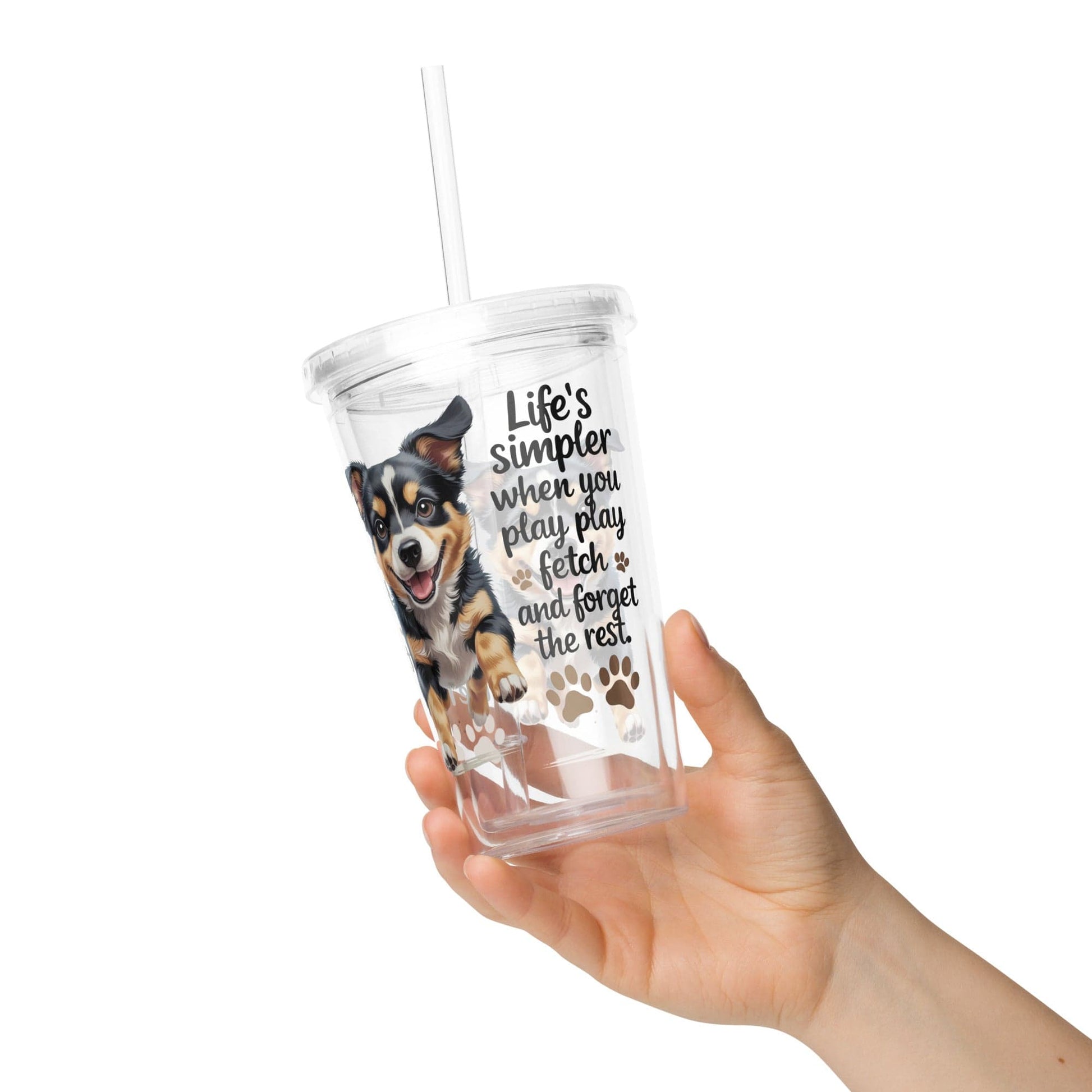Collections by Moke Tumbler 16 oz. (590 ml) Puppy on Clear plastic tumbler with 'Life’s simpler'